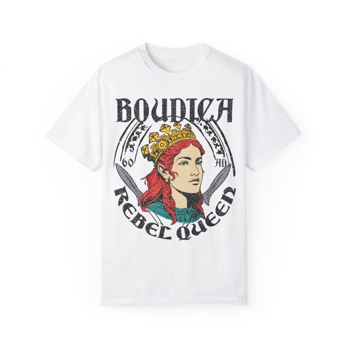 Rebel Queen Boudica Comfort Colors Relaxed Fit Softy Tee, Her Gift