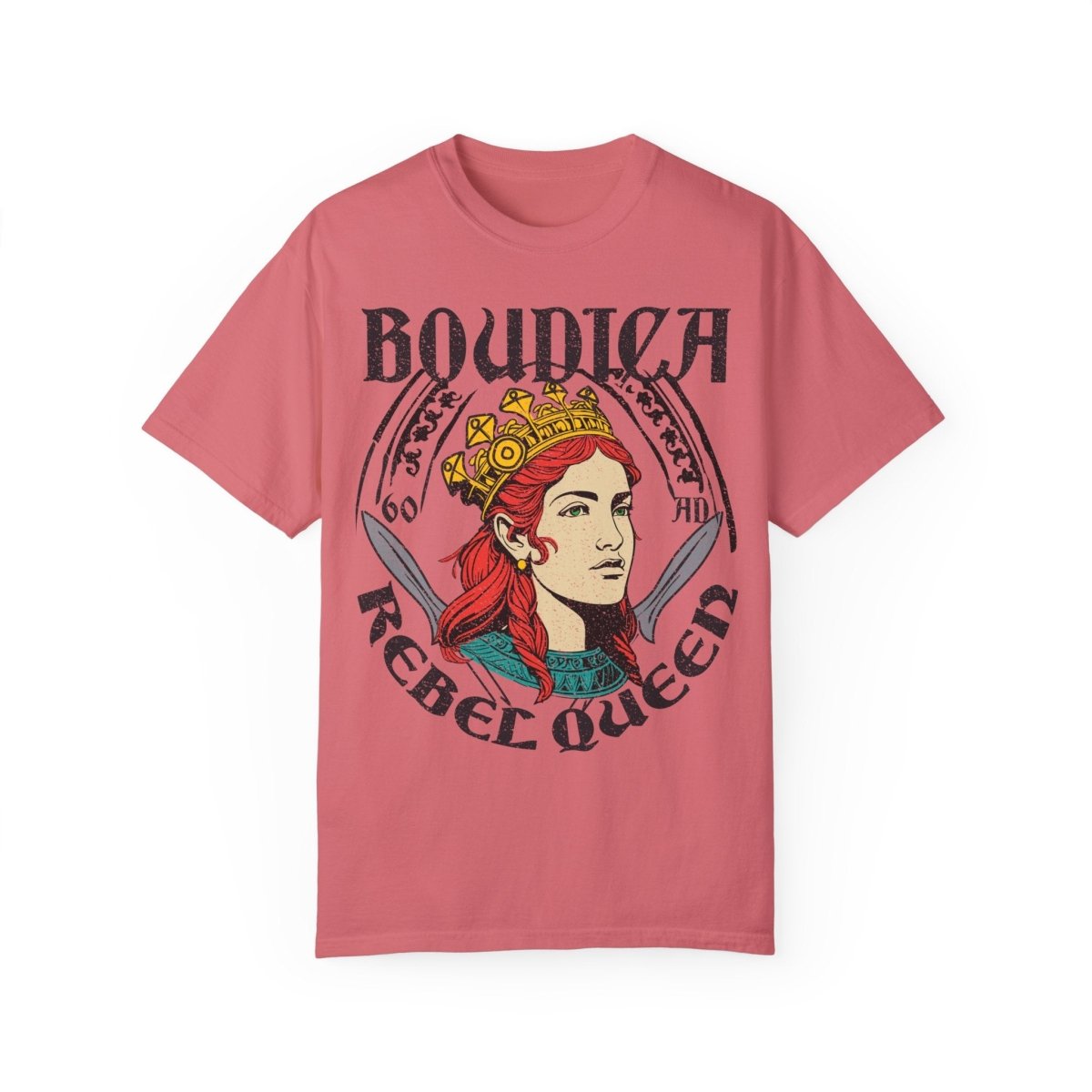 Rebel Queen Boudica Comfort Colors Relaxed Fit Softy Tee, Her Gift