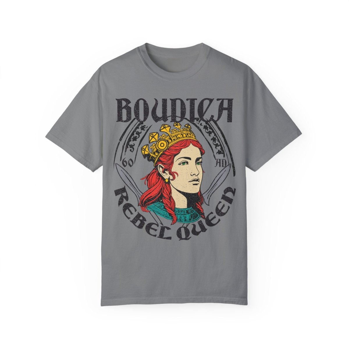 Rebel Queen Boudica Comfort Colors Relaxed Fit Softy Tee, Her Gift