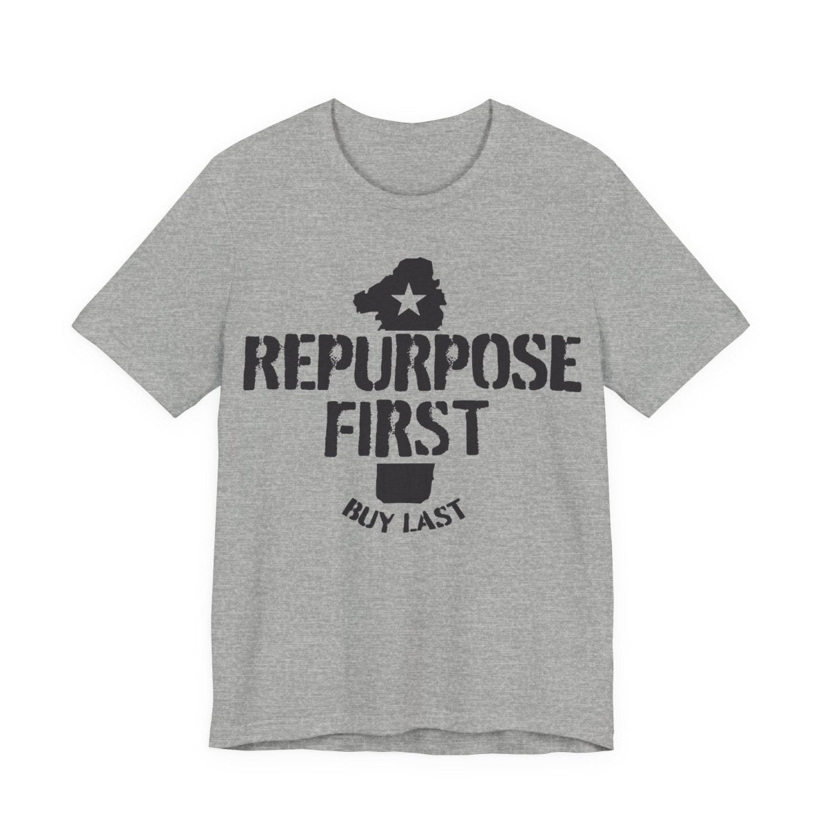 Repurpose First Buy Last Premium T-Shirt, Inspire Happiness For Less