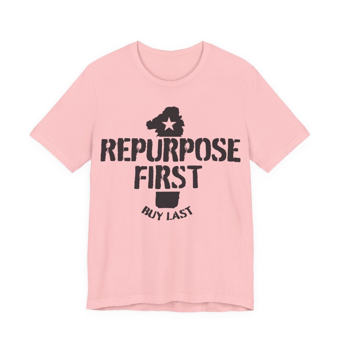 Repurpose First Buy Last Premium T-Shirt, Inspire Happiness For Less