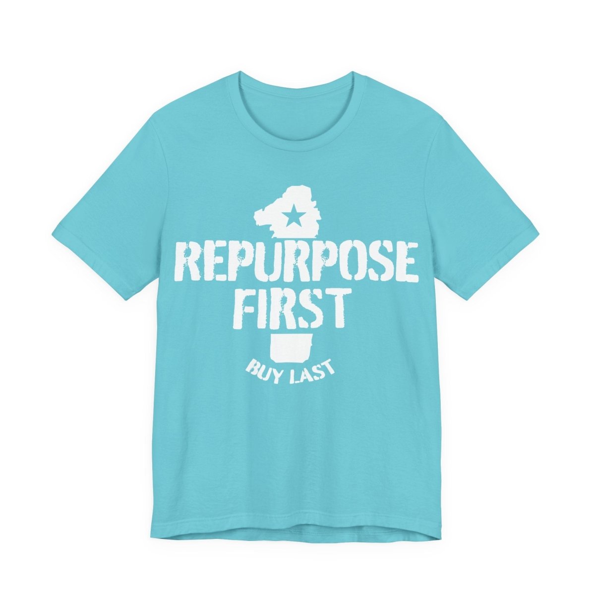 Repurpose First Buy Last Premium T-Shirt, Inspire Happiness For Less
