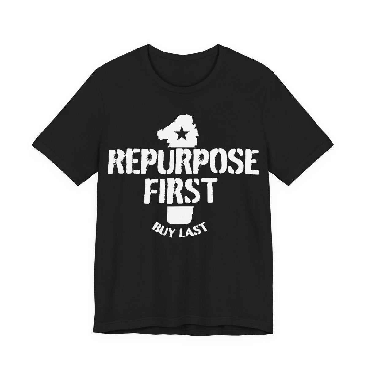 Repurpose First Buy Last Premium T-Shirt, Inspire Happiness For Less. tree huggers union apparel. save the earth.