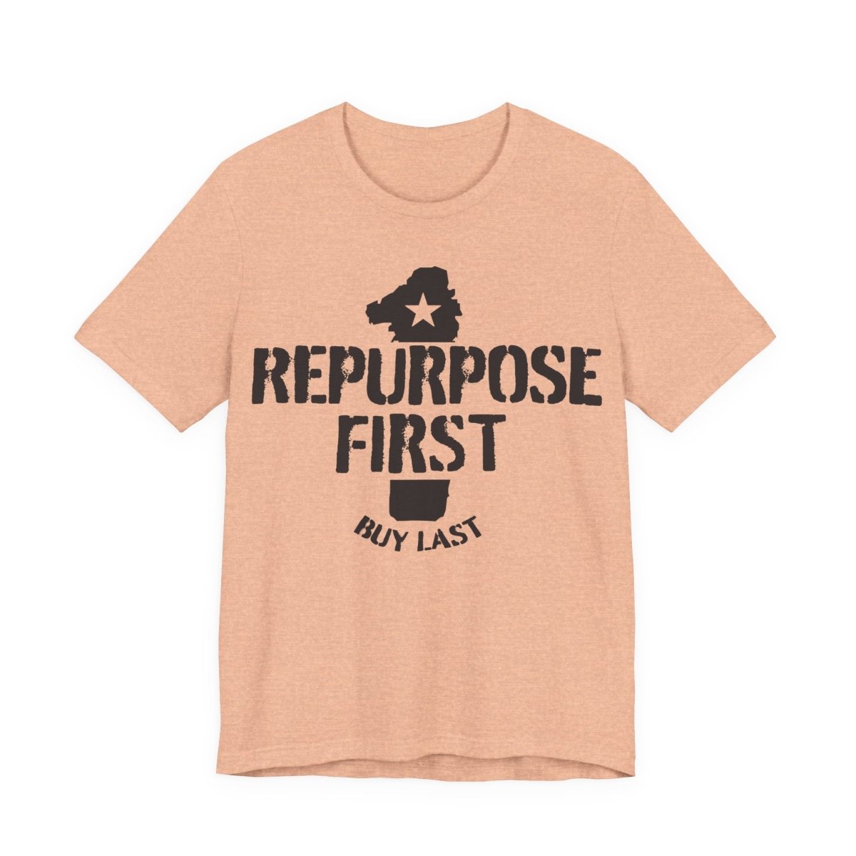 Repurpose First Buy Last Premium T-Shirt, Inspire Happiness For Less