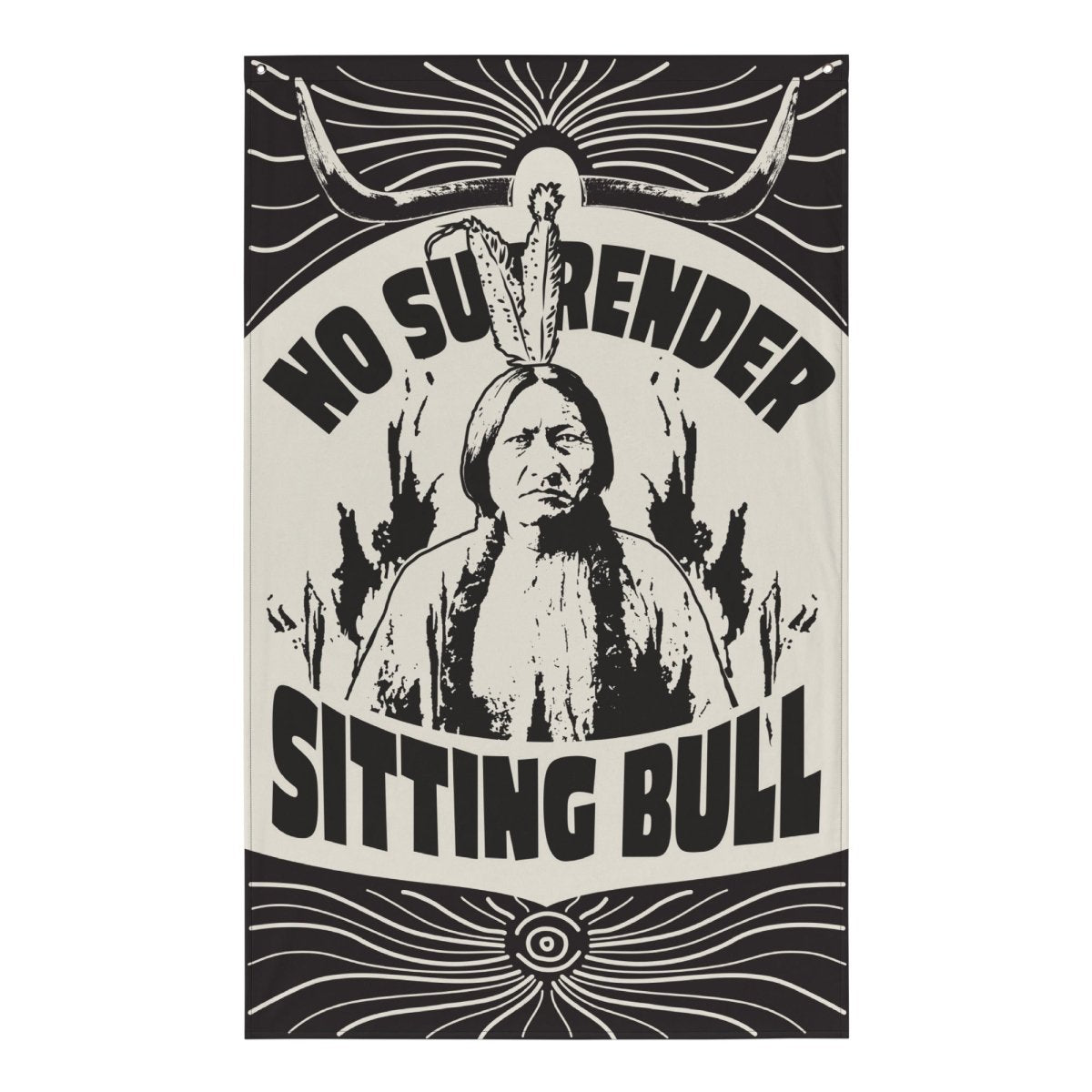 Sitting Bull Flag, No Surrender Inspiration, Warriors Keep Going