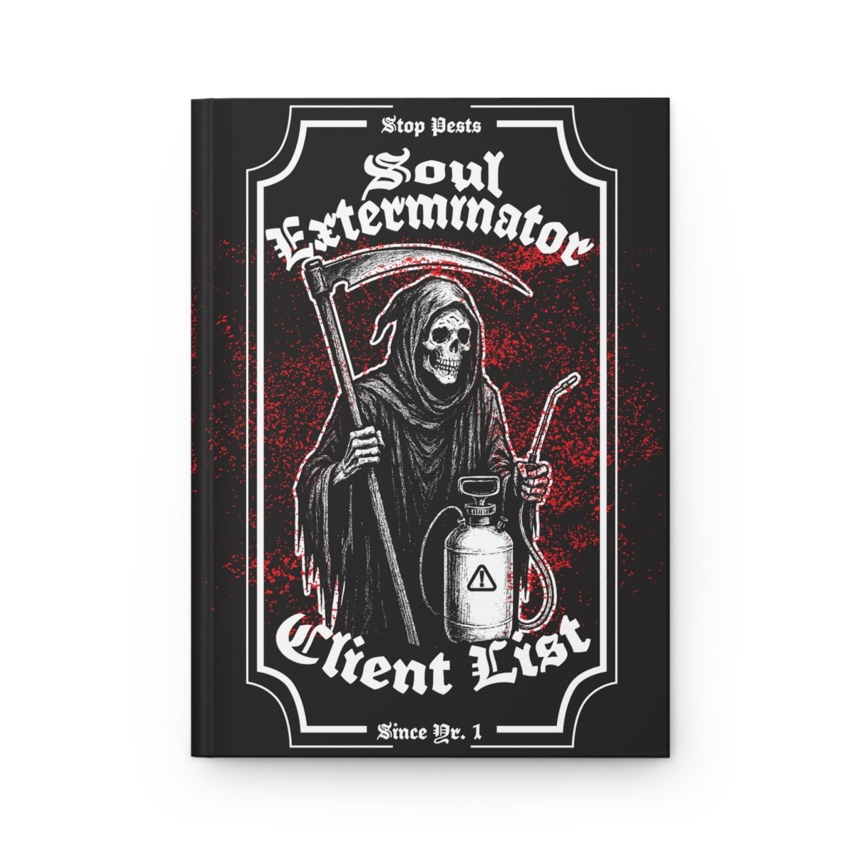 Soul Exterminator Funny Work Journal or Halloween Spooky Gift Notebook Gothic Troublemaker Gift