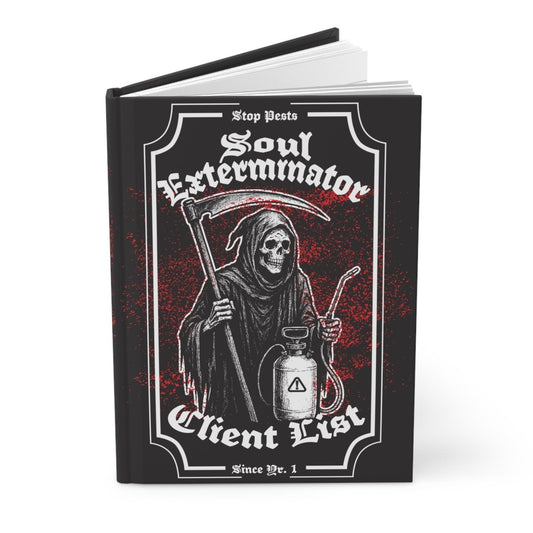 Soul Exterminator Funny Work Journal or Halloween Spooky Gift Notebook Gothic Troublemaker Gift