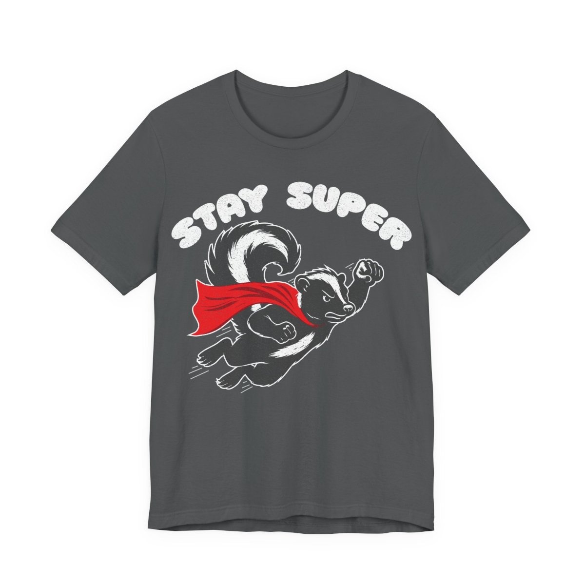 Stay Super Skunk Tee Funny Antihero Parody T-Shirt for Dad Jokes, Bosses, and Sarcastic Souls, Funny Dark Humor Parody Gift