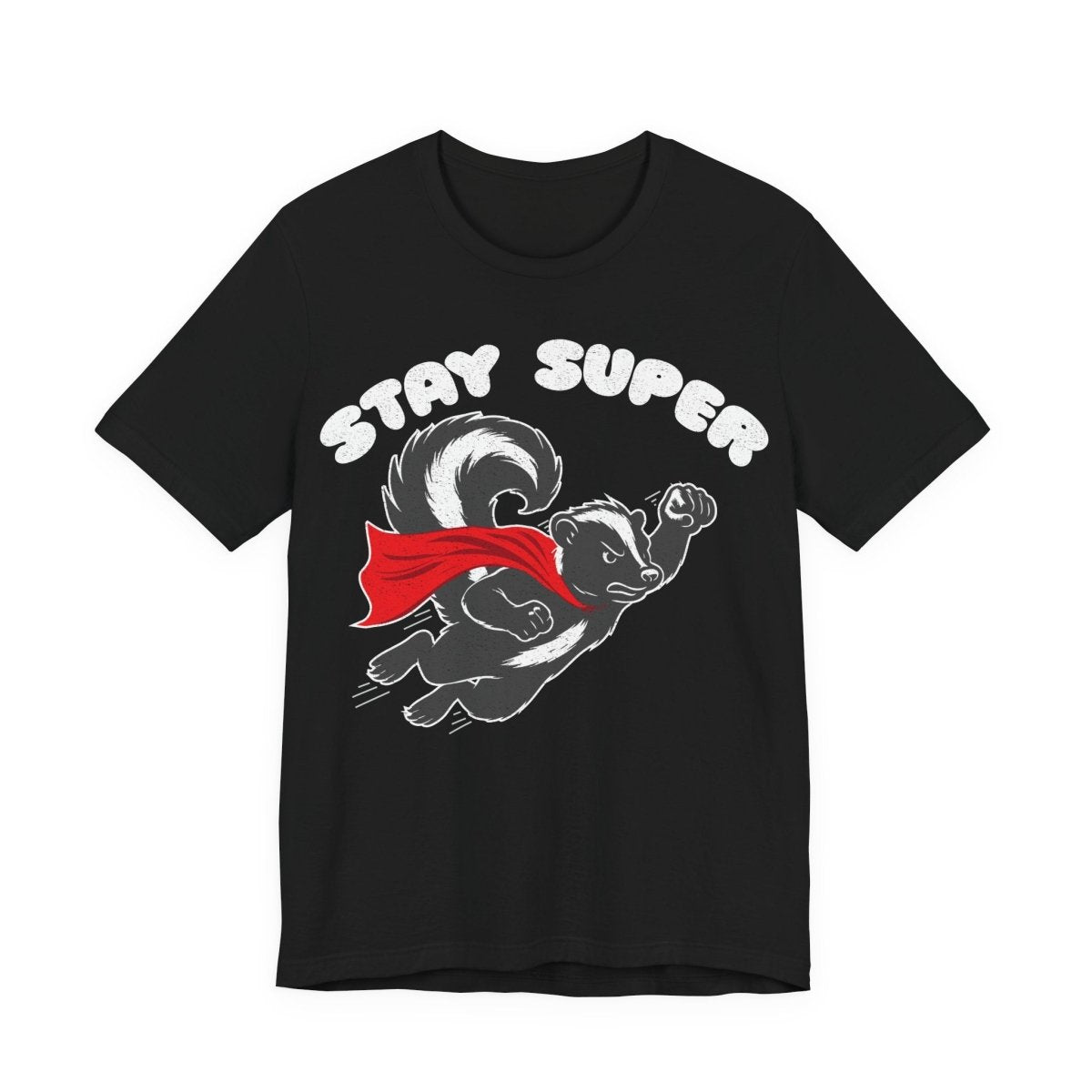 Stay Super Skunk Tee Funny Antihero Parody T-Shirt for Dad Jokes, Bosses, and Sarcastic Souls, Funny Dark Humor Parody Gift