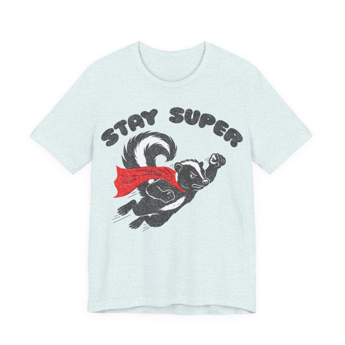 Stay Super Skunk Tee Funny Antihero Parody T-Shirt for Dad Jokes, Bosses, and Sarcastic Souls, Funny Dark Humor Parody Gift