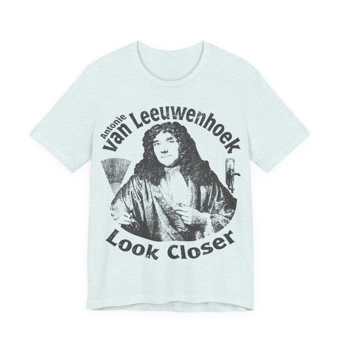 STEAM Hero Van Leeuwenhoek Look Closer Father Of Microbiology Premium T shirt Nerd Gift, School Study Smart STEM Microscope