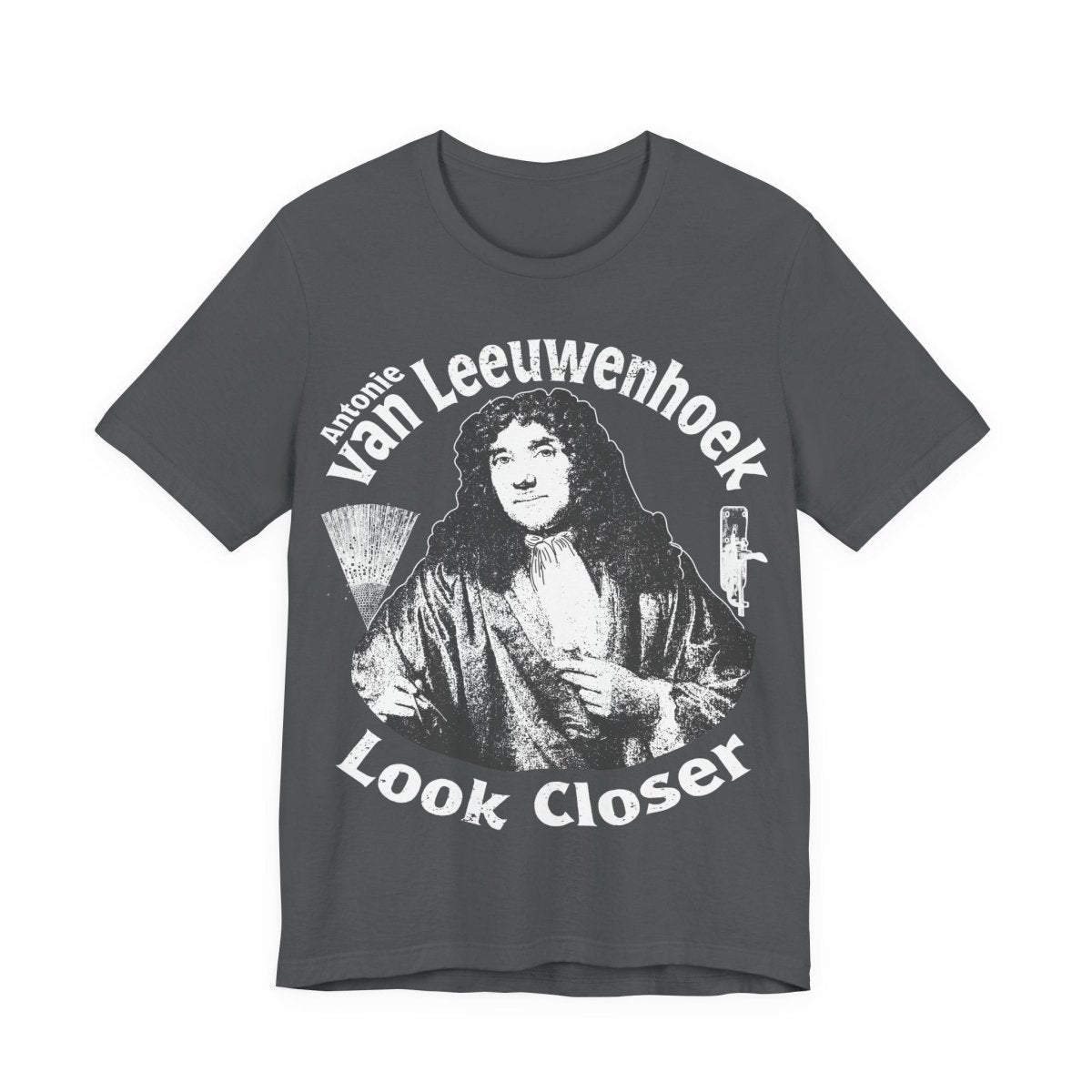 STEAM Hero Van Leeuwenhoek Look Closer Father Of Microbiology Premium T shirt Nerd Gift, School Study Smart STEM Microscope