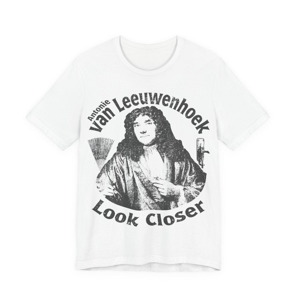 STEAM Hero Van Leeuwenhoek Look Closer Father Of Microbiology Premium T shirt Nerd Gift, School Study Smart STEM Microscope