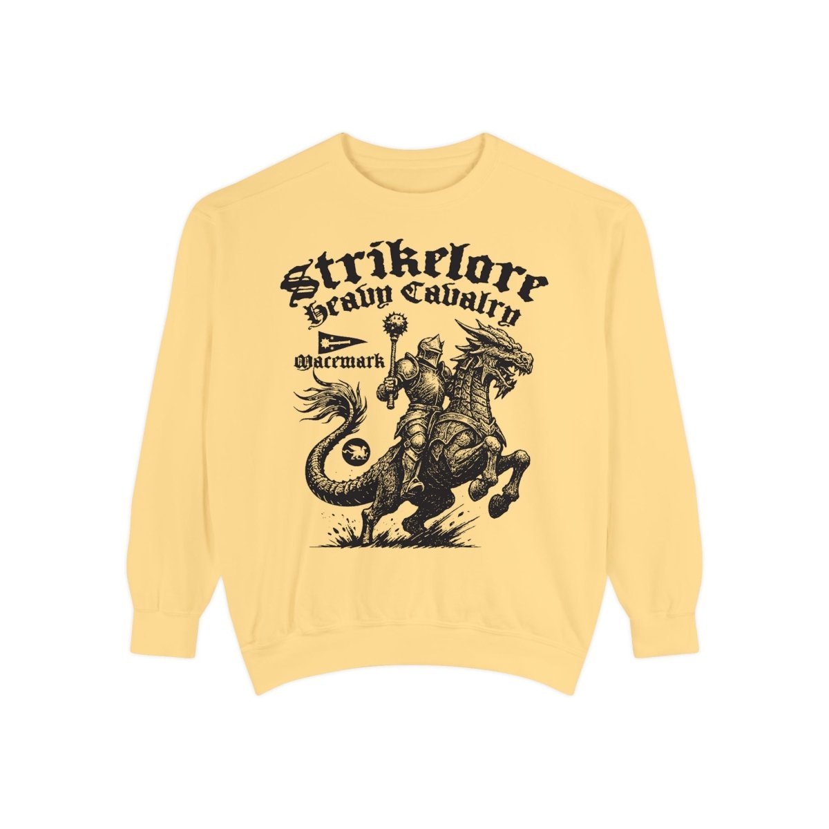 Strikelore Mounted Knights Heavy Cavalry of Macemark Comfort Colors Garment - Dyed Luxury Sweatshirt