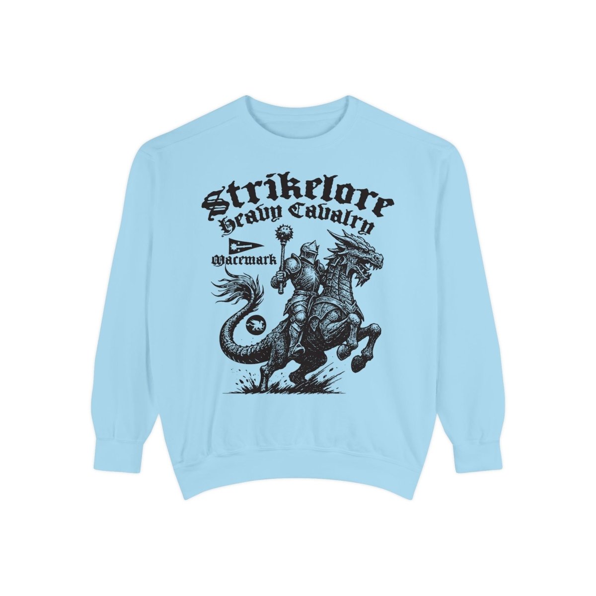 Strikelore Mounted Knights Heavy Cavalry of Macemark Comfort Colors Garment - Dyed Luxury Sweatshirt