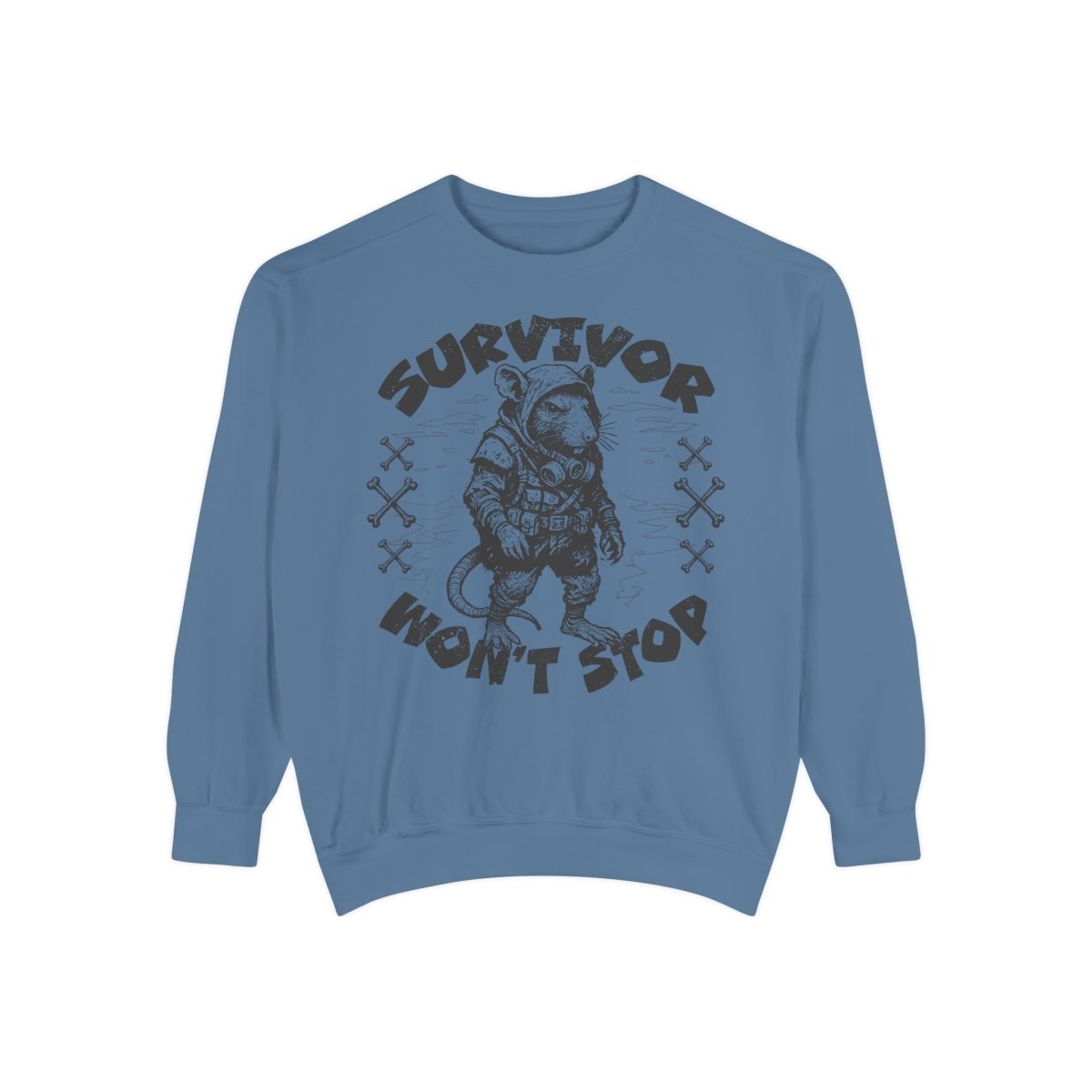 Survivor Won't Stop Comfort Colors Garment - Dyed Luxury Sweatshirt, Rat