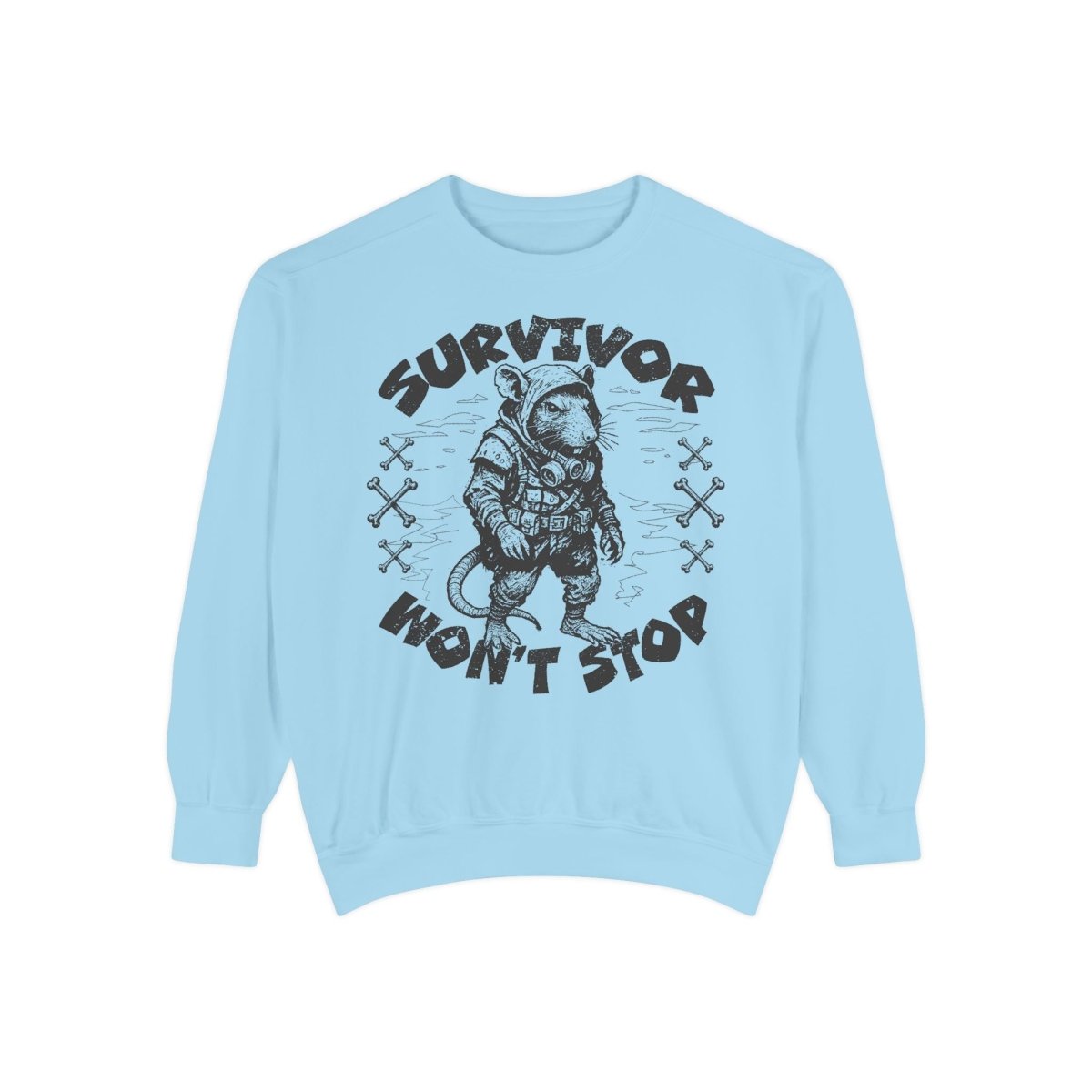 Survivor Won't Stop Comfort Colors Garment - Dyed Luxury Sweatshirt, Rat