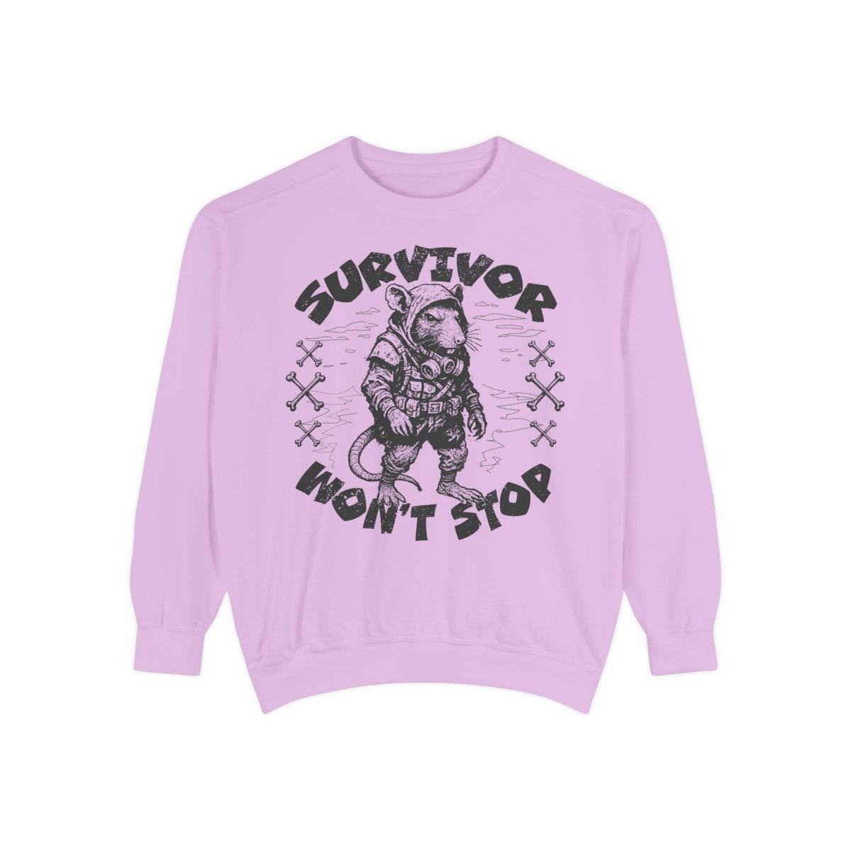 Survivor Won't Stop Comfort Colors Garment - Dyed Luxury Sweatshirt, Rat