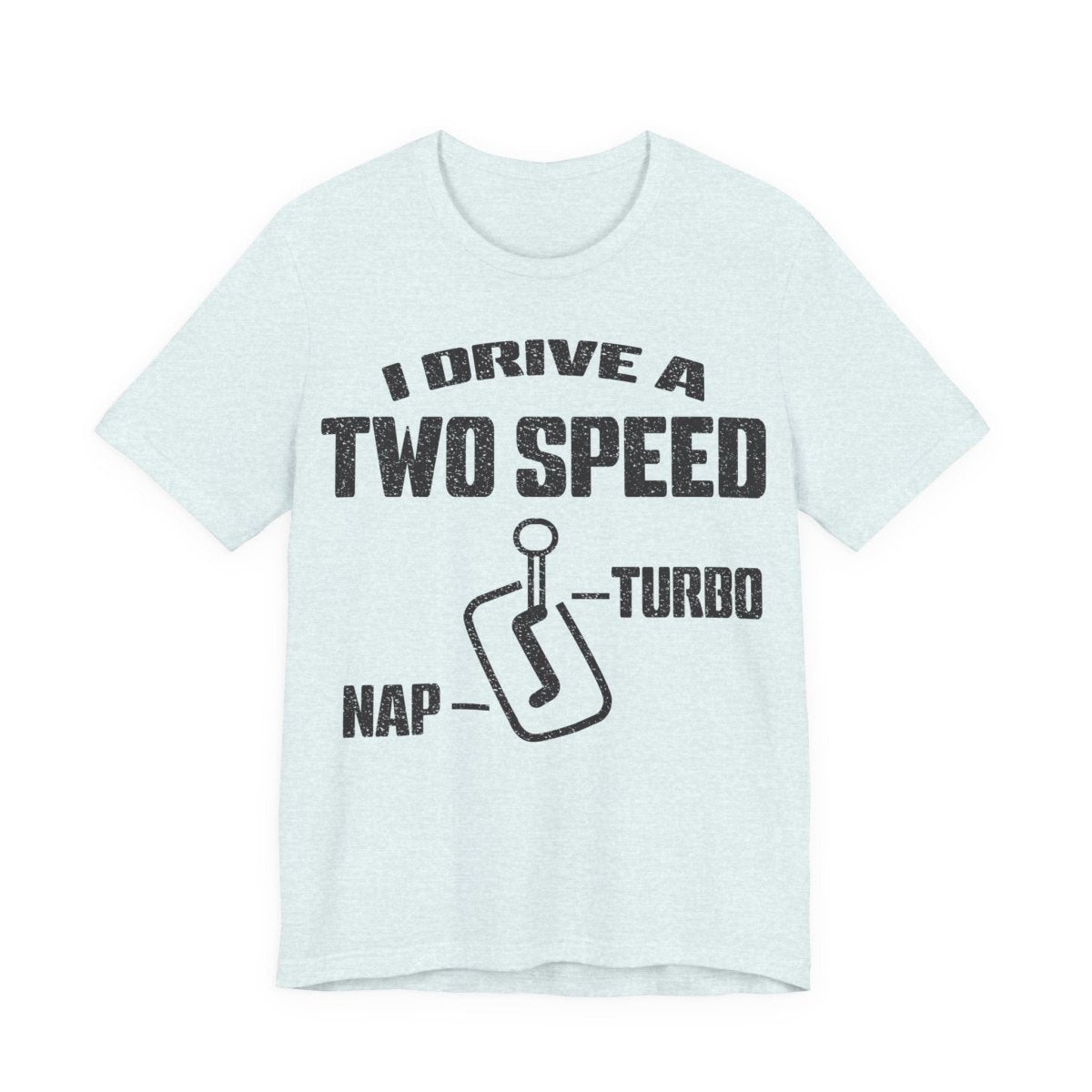 Two Speed Driver Premium T-Shirt, Nap and Turbo, Funny