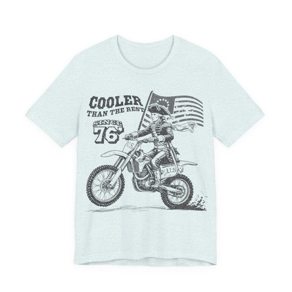 Washington's Dirt Bike Ride T shirt, Cooler Than The Rest, US Since 76, America, July 4th, Famous History