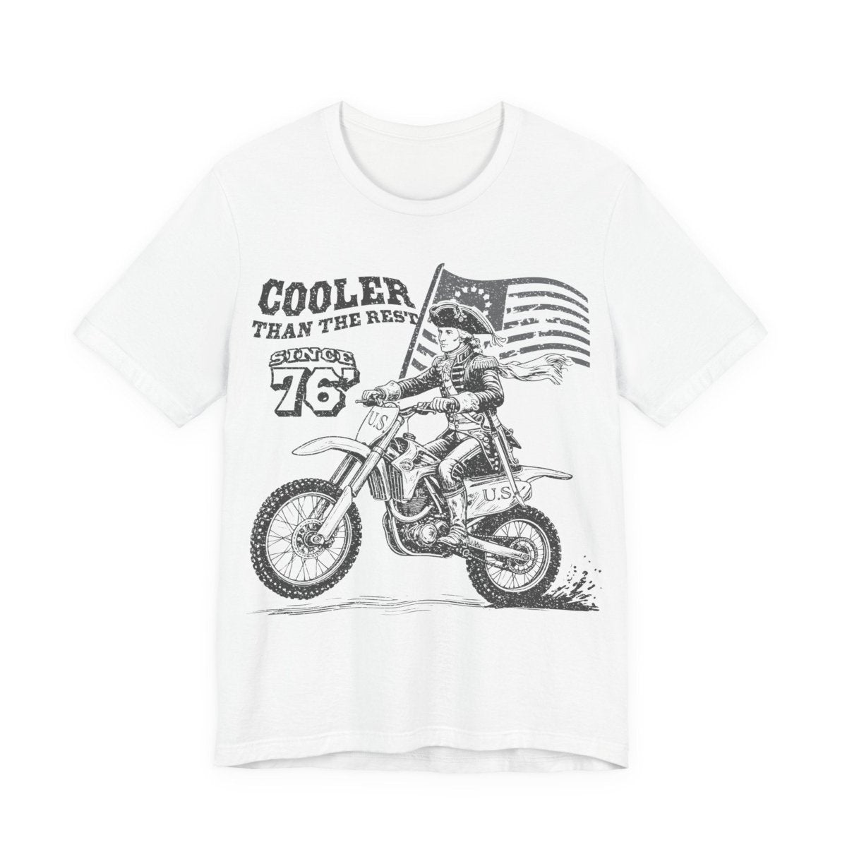 Washington's Dirt Bike Ride T shirt, Cooler Than The Rest, US Since 76, America, July 4th, Famous History
