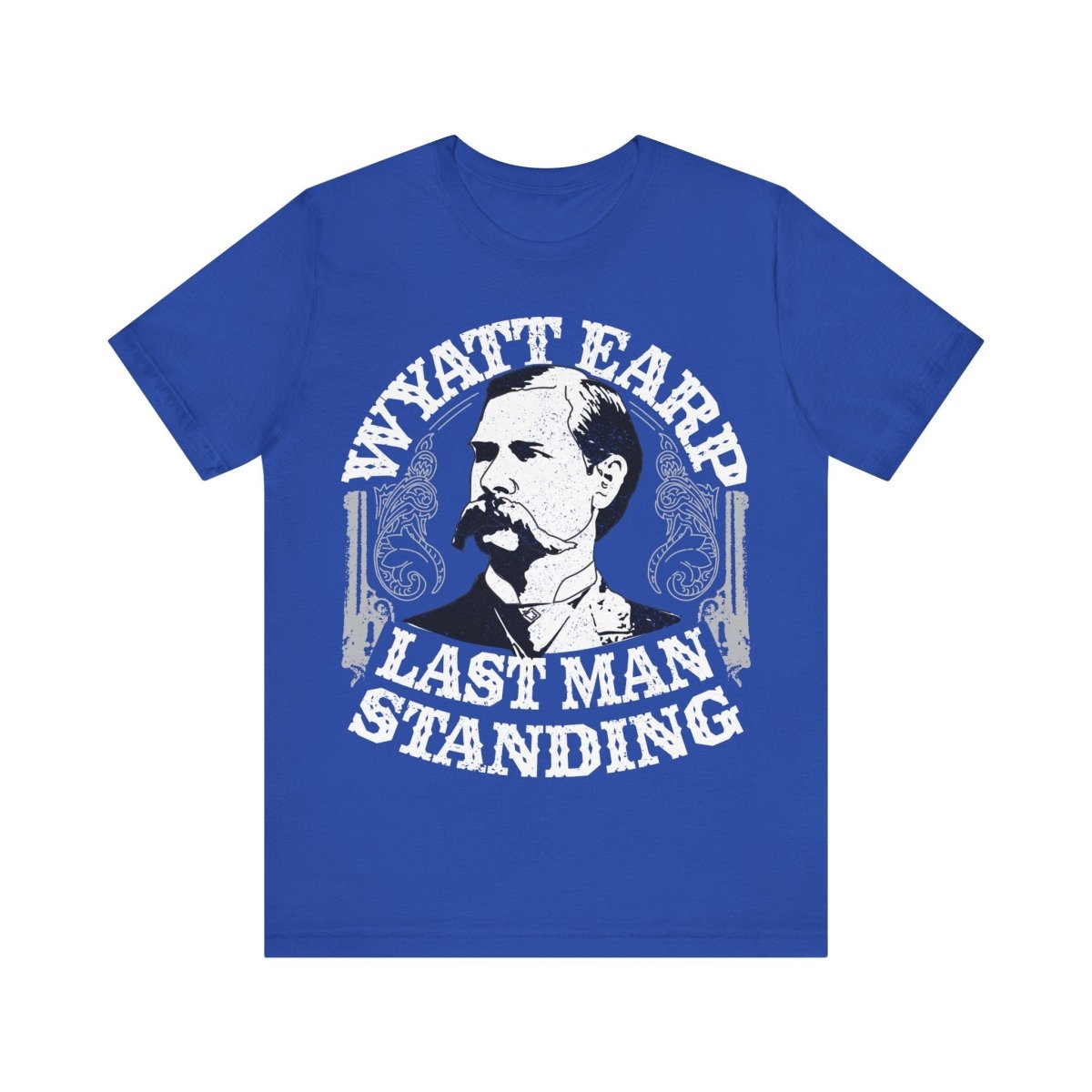 Wyatt Earp Last Man Standing Premium T-Shirt, His Gift, Inspire Strength