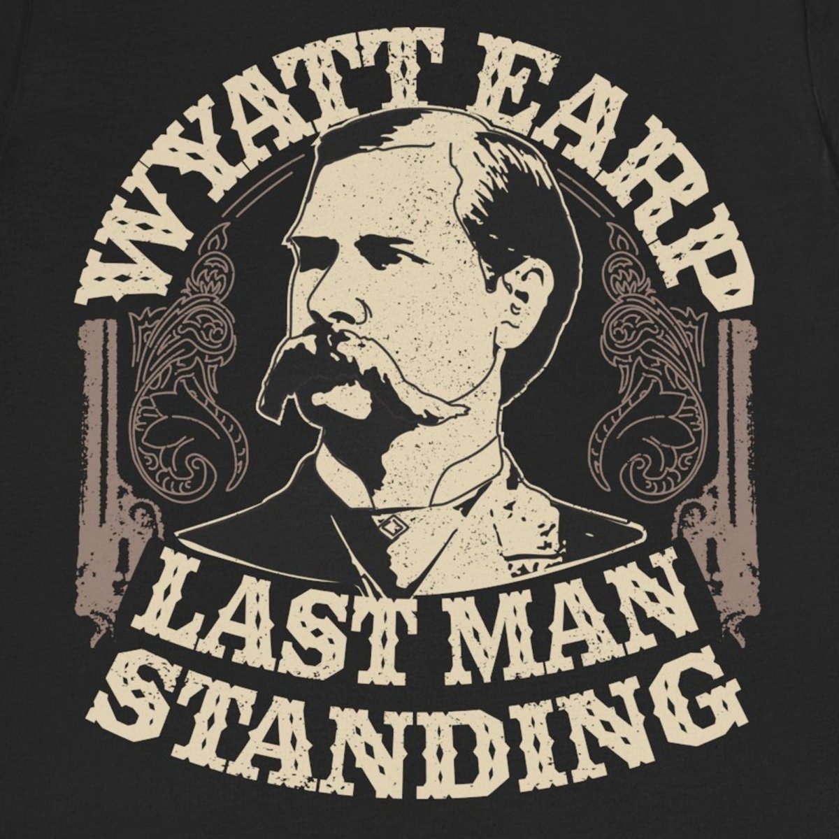 Wyatt Earp Last Man Standing Premium T-Shirt, His Gift, Inspire Strength