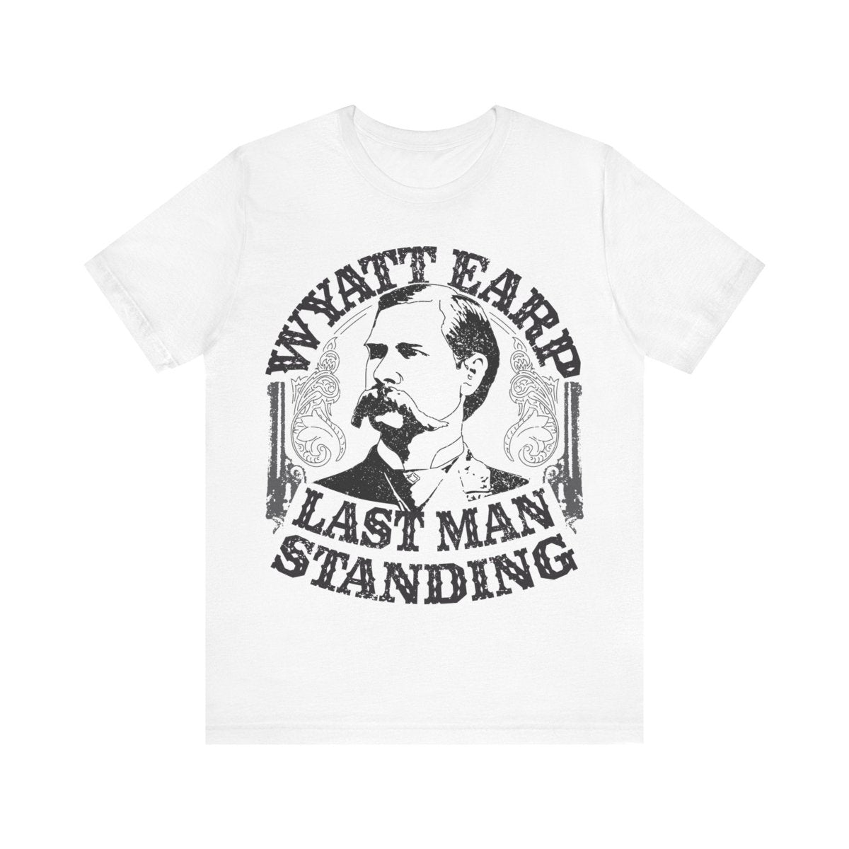 Wyatt Earp Last Man Standing Premium T-Shirt, His Gift, Inspire Strength