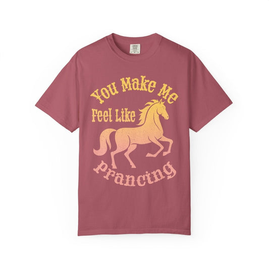 You Make Me Feel Like Prancing Comfort Colors Relaxed Fit Tee, Funny Horse Lover, Country, Dancing, 70s Retro