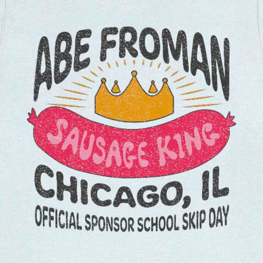 Abe Froman Sausage King Premium T-Shirt, Skip School Today