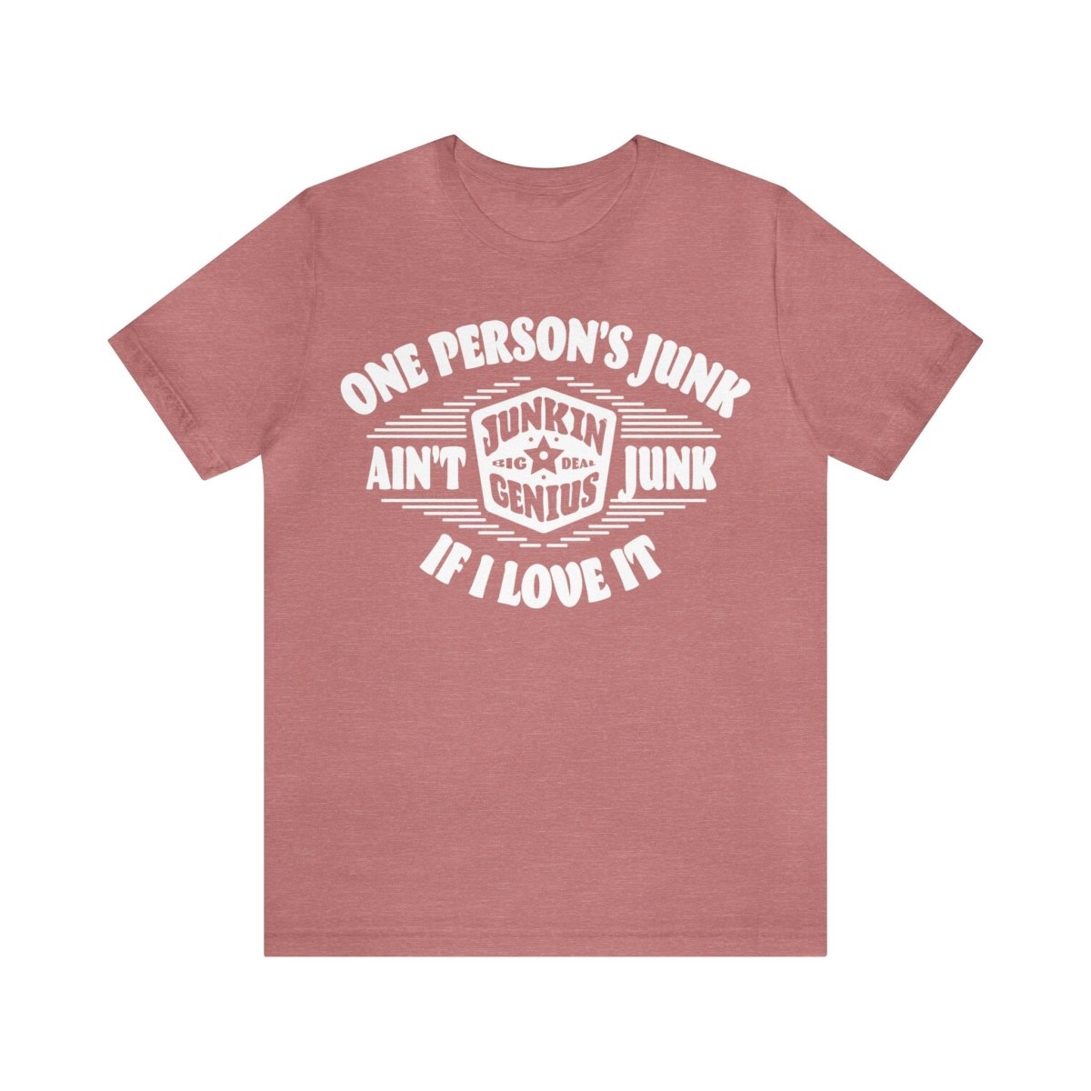 Ain't Junk If I Love It Premium T-Shirt, Antiques, Garage Sales, Flea Markets, Junkin' Genius Shopper