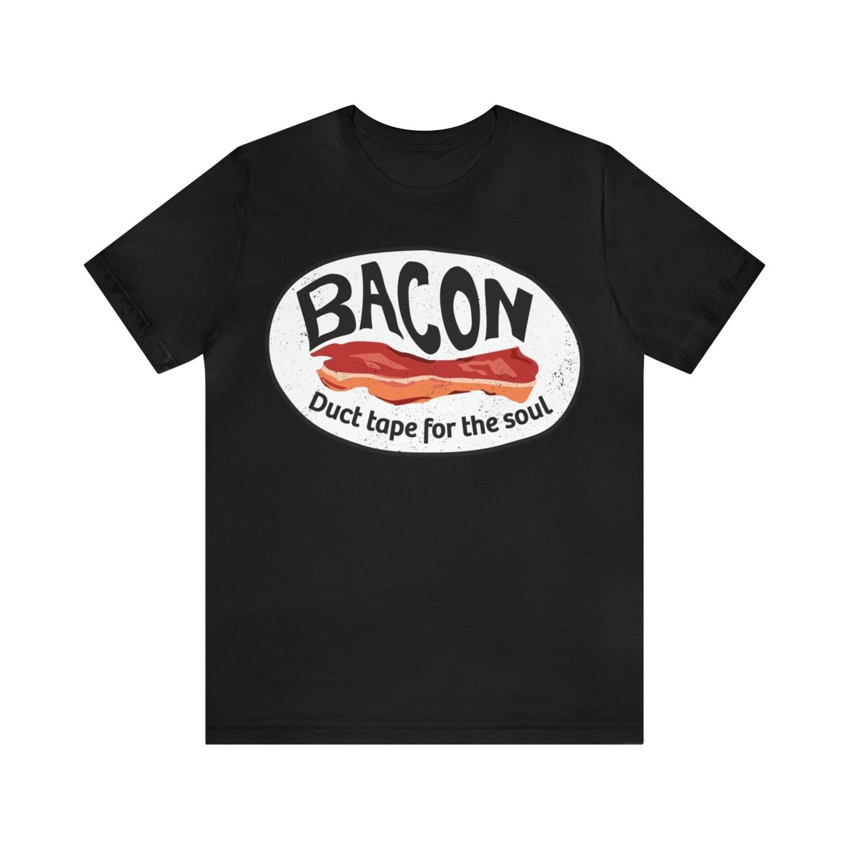 Bacon, Duct Tape for the Soul Premium T-Shirt, Extra Sizzle