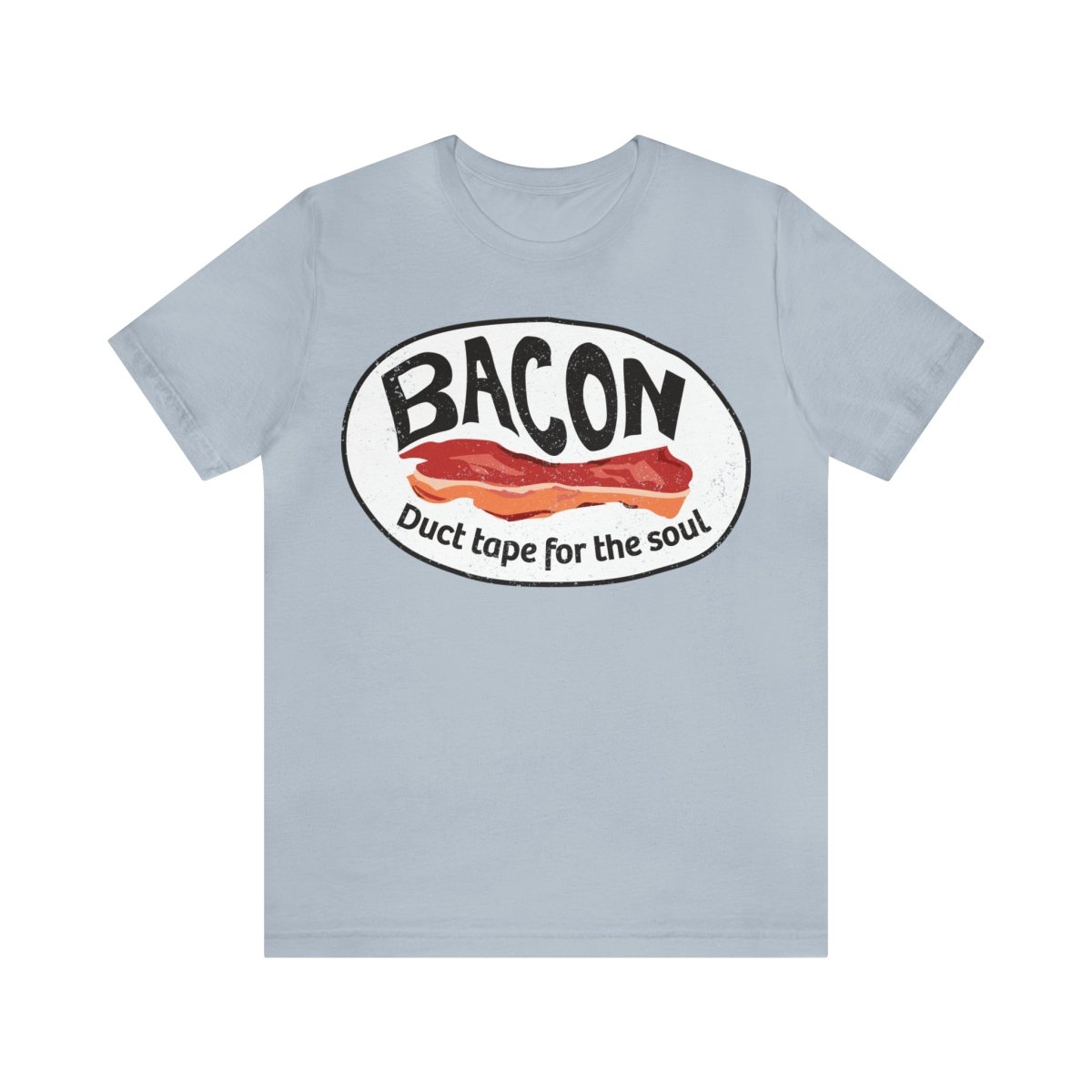 Bacon, Duct Tape for the Soul Premium T-Shirt, Extra Sizzle