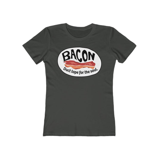 Bacon, Soul Duct Tape - Women's T-Shirt