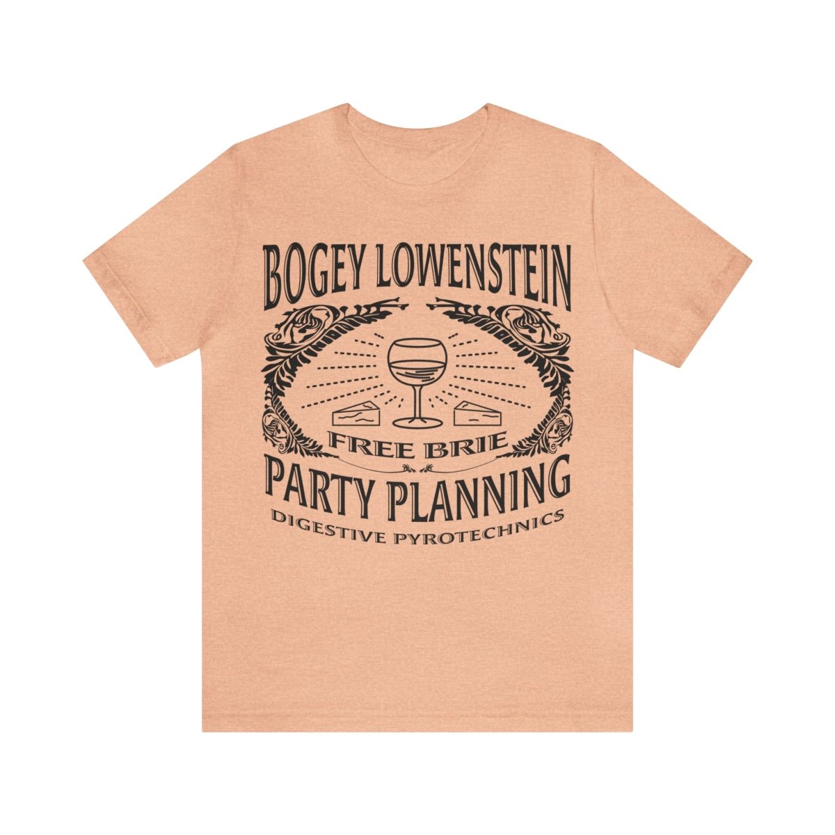 Bogey Lowenstein Premium T-Shirt, Party Planning, Brie Included, Digestive Pyrotechnics, Funny