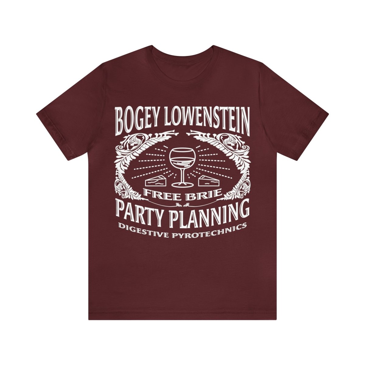 Bogey Lowenstein Premium T-Shirt, Party Planning, Brie Included, Digestive Pyrotechnics, Funny