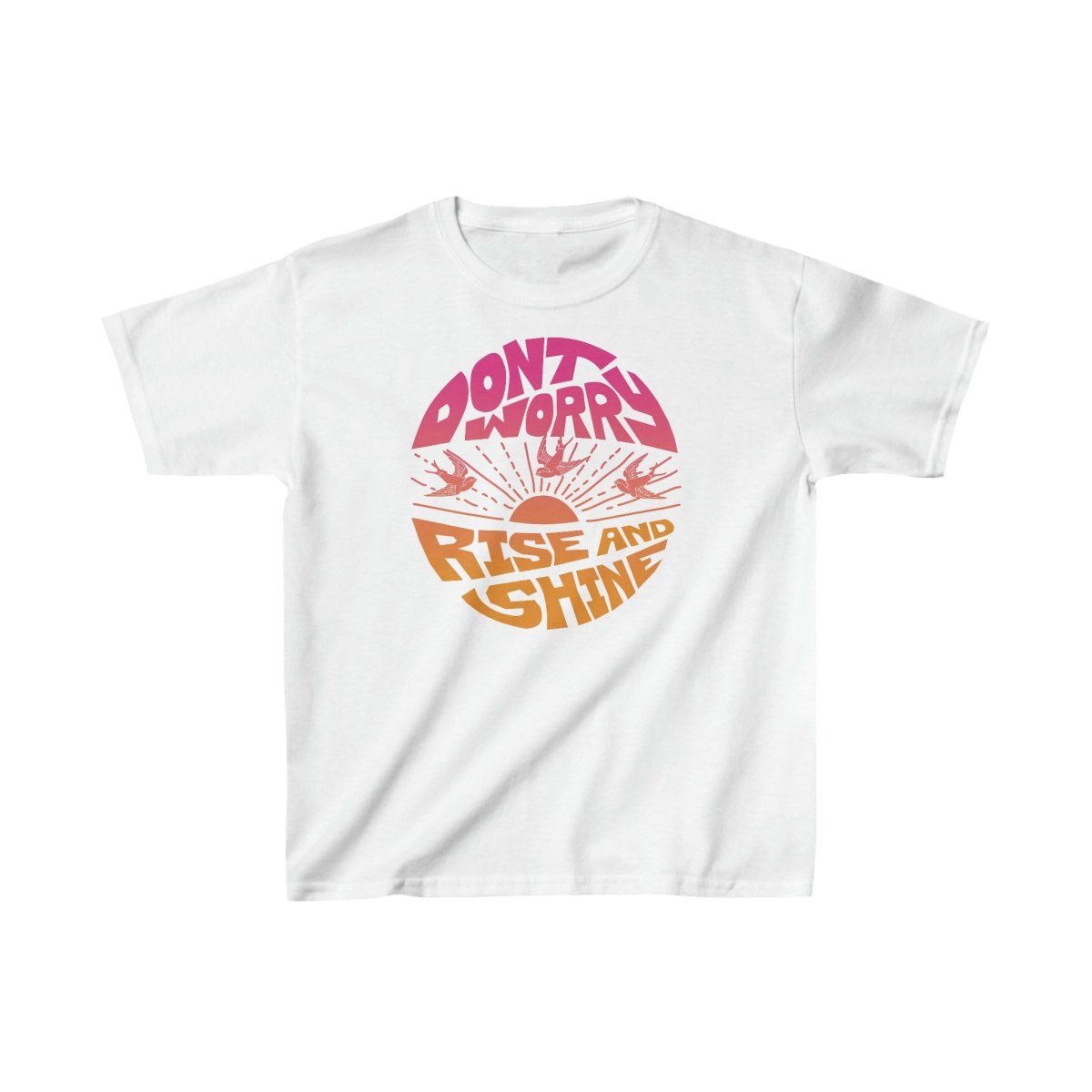 Don't Worry Kids T-Shirt, Zen, Peace, Love Gift