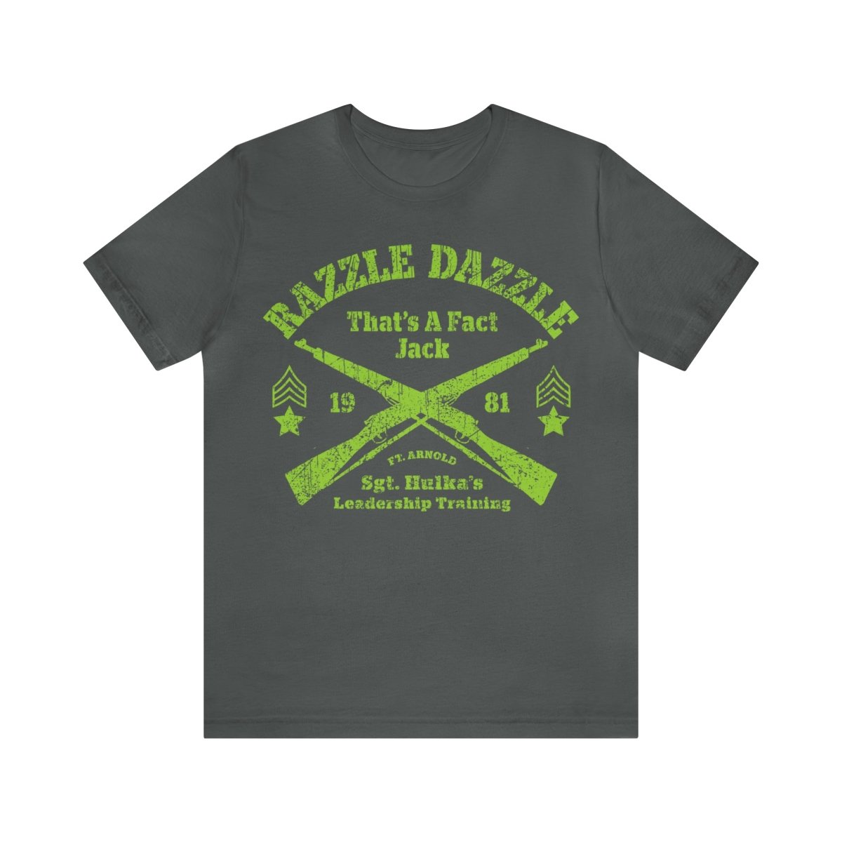 Earn Your Stripes Premium T-Shirt, Razzle Dazzle, Sgt Hulka's Leadership Army Training