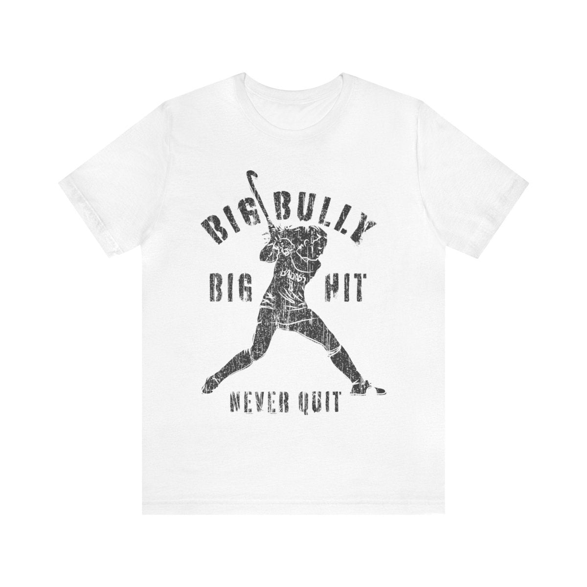 Field Hockey Premium T-Shirt, Big Bully, Big Hit, Never Quit, Women's