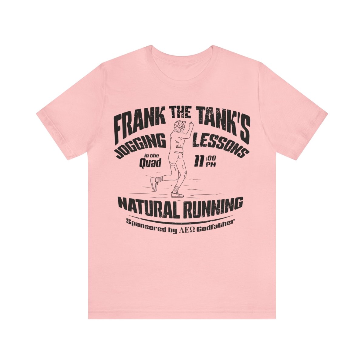 Frank The Tank Premium T-Shirt, Jogging Lessons, Run Naturally, Fraternity Sponsored, In The Quad, College Life, Funny