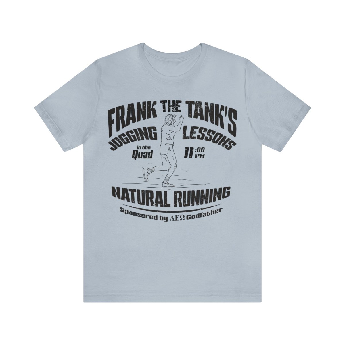 Frank The Tank Premium T-Shirt, Jogging Lessons, Run Naturally, Fraternity Sponsored, In The Quad, College Life, Funny