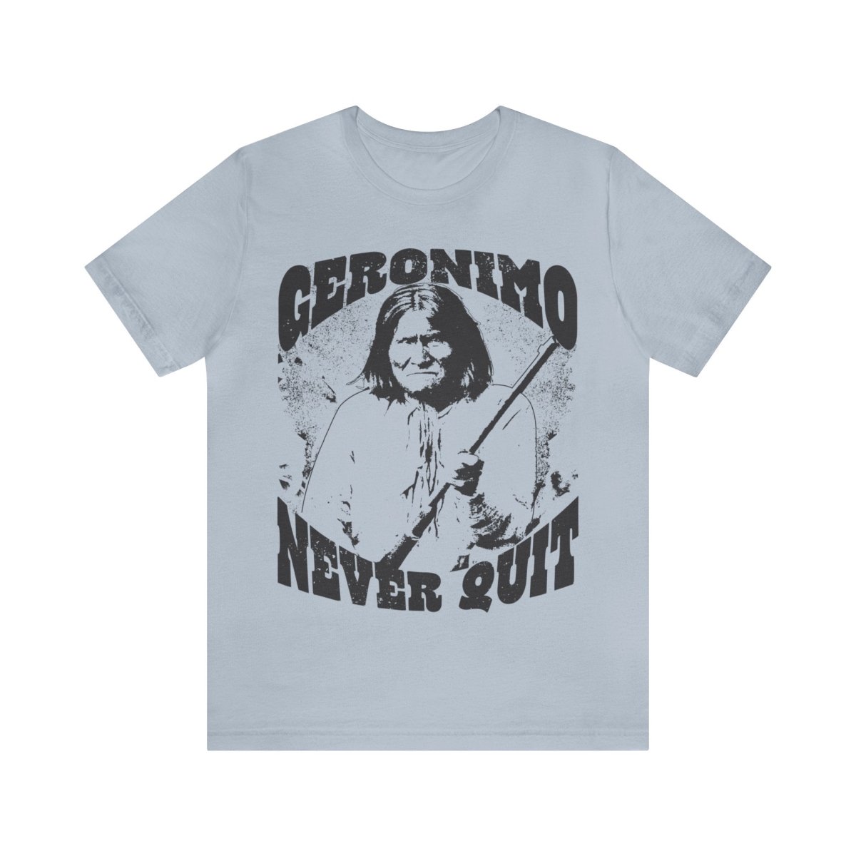 Geronimo, Never Quit Premium T-Shirt, Warrior Spirit Strength Inspiration, First Nation