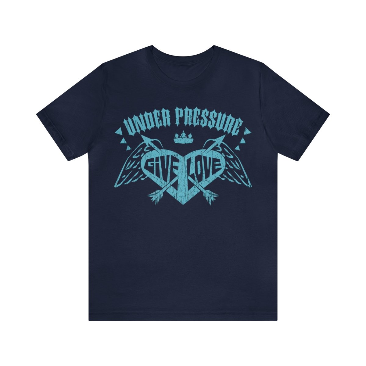 Give Love Premium T-Shirt, Under Pressure