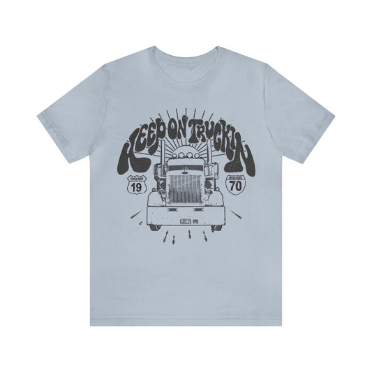 Keep On Truckin' Premium T-Shirt, Keep Going, Hope Gift