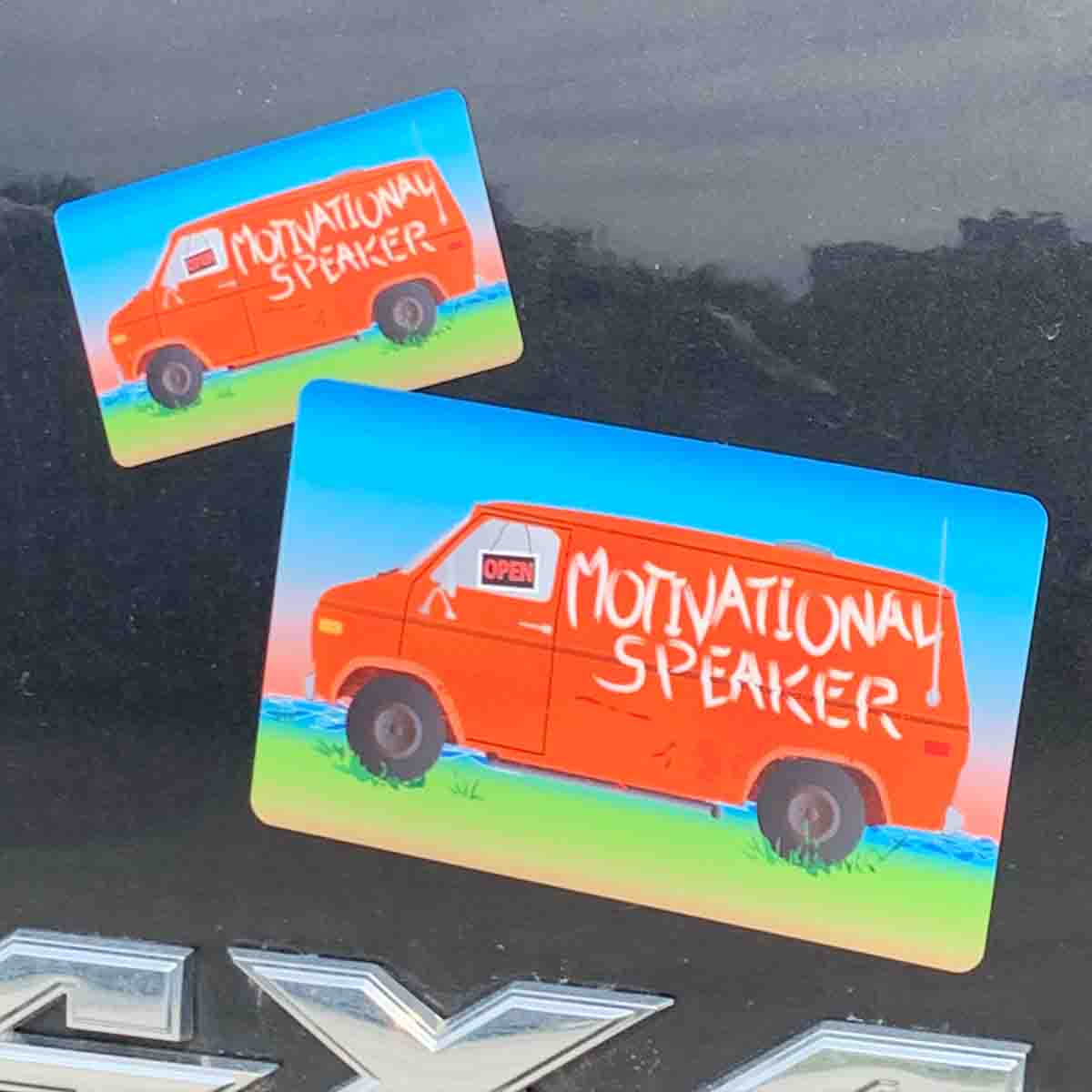 Motivational Speaker Van - Premium Stickers, Magnets - Van Down By The River, Funny Gift