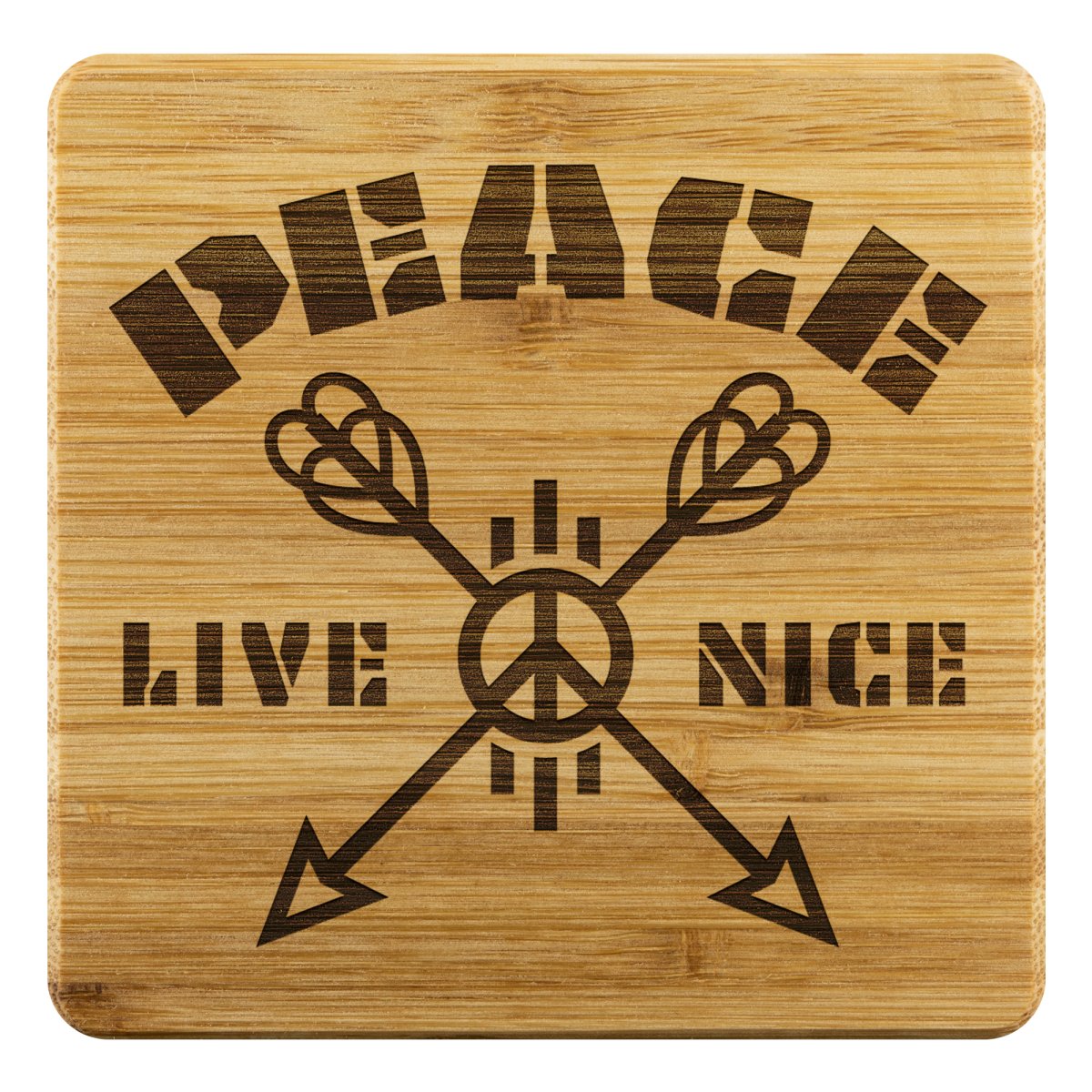 Peace Live Nice - Bamboo Coasters