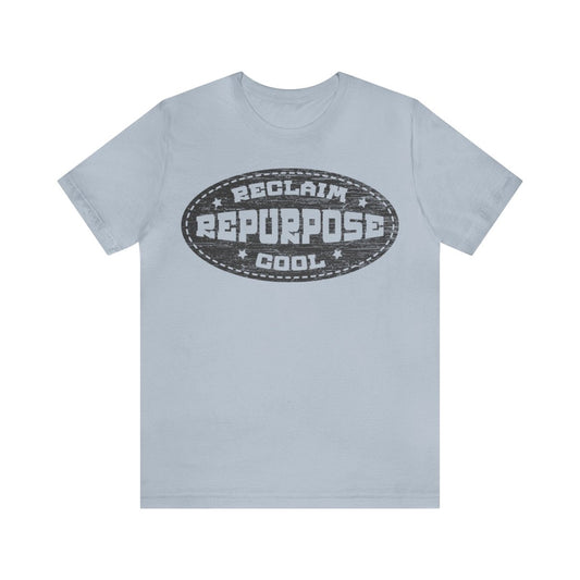 Reclaim Cool - Repurpose Premium T-Shirt, ReUse, Remake, Redo, DIY, Recycle, Upcycle, Self Reliance, Fix It, Junkin' Genius