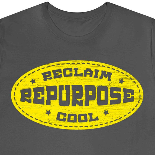 Reclaim Cool - Repurpose Premium T-Shirt, ReUse, Remake, Redo, DIY, Recycle, Upcycle, Self Reliance, Fix It, Junkin' Genius