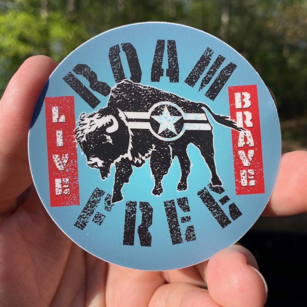 Roam Free Buffalo - Premium Sticker | Live Brave