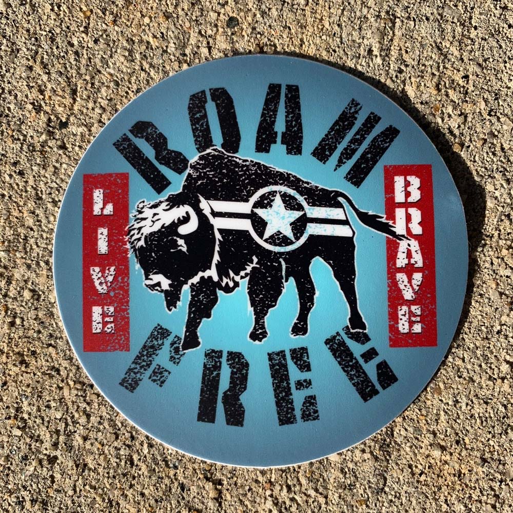 Roam Free Buffalo - Premium Sticker | Live Brave